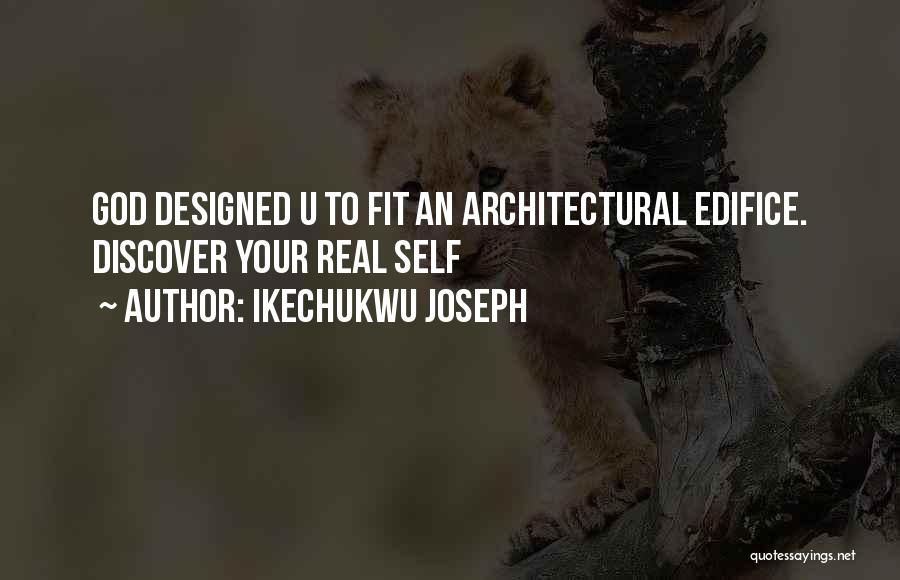 Edifice Quotes By Ikechukwu Joseph