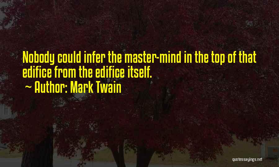 Edifice Quotes By Mark Twain