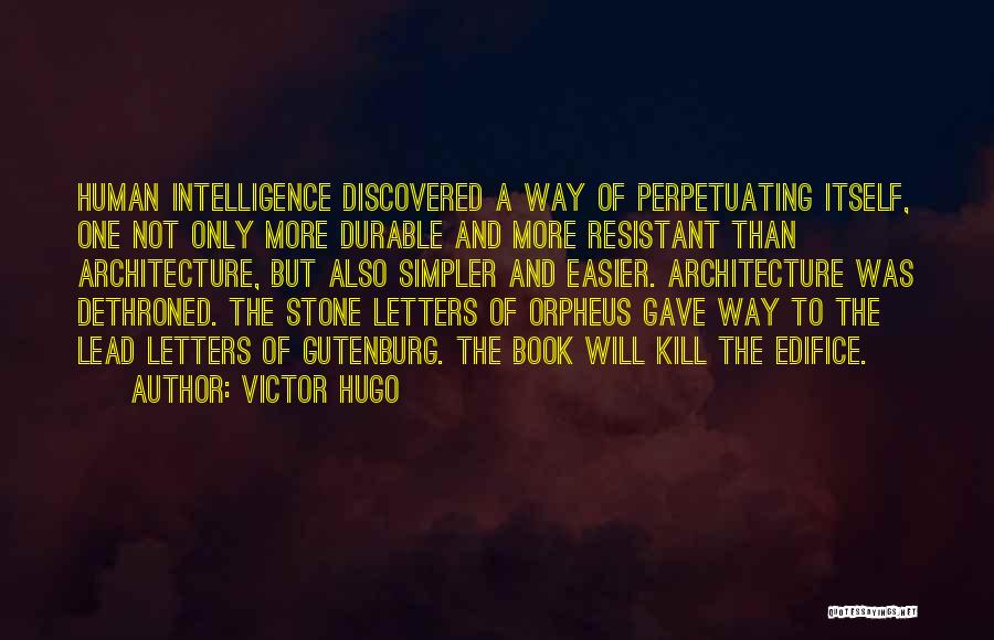 Edifice Quotes By Victor Hugo