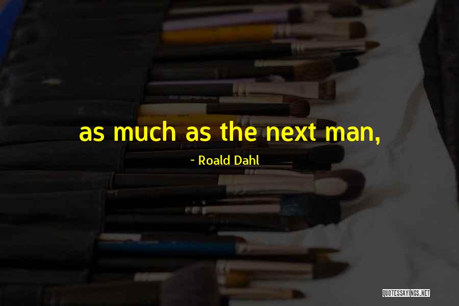 Edijs Majors Quotes By Roald Dahl Edijs Majors Quotes By Roald Dahl