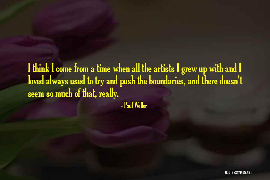 Edilberto Delgado Quotes By Paul Weller Edilberto Delgado Quotes By Paul Weller