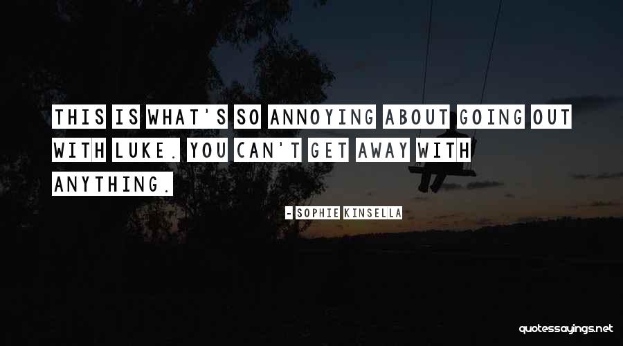 Edilberto Delgado Quotes By Sophie Kinsella Edilberto Delgado Quotes By Sophie Kinsella