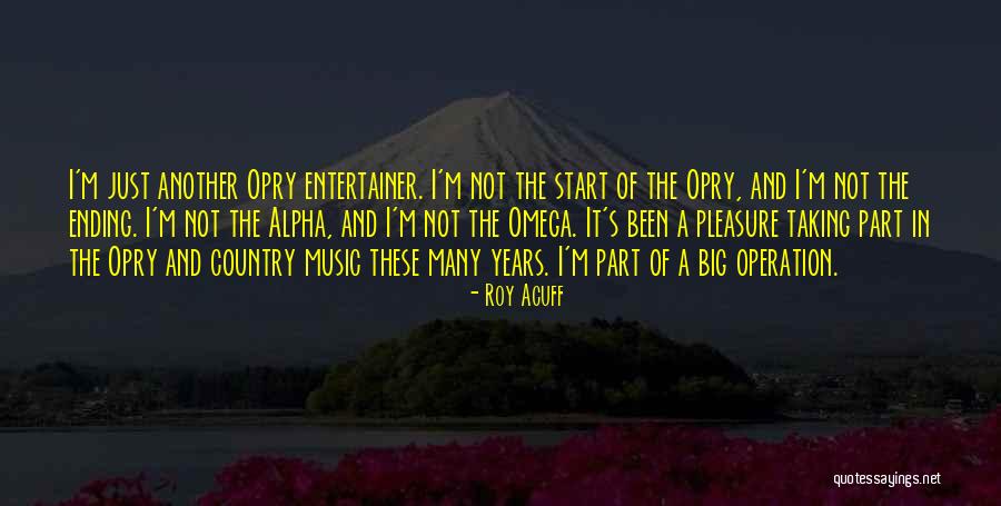 Edilene Spitaletti Quotes By Roy Acuff Edilene Spitaletti Quotes By Roy Acuff
