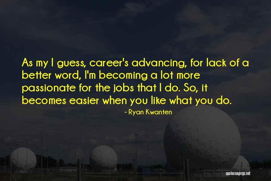Edilgen Ne Quotes By Ryan Kwanten Edilgen Ne Quotes By Ryan Kwanten