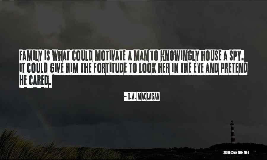 Edilio Hernandez Quotes By T.A. Maclagan Edilio Hernandez Quotes By T.A. Maclagan