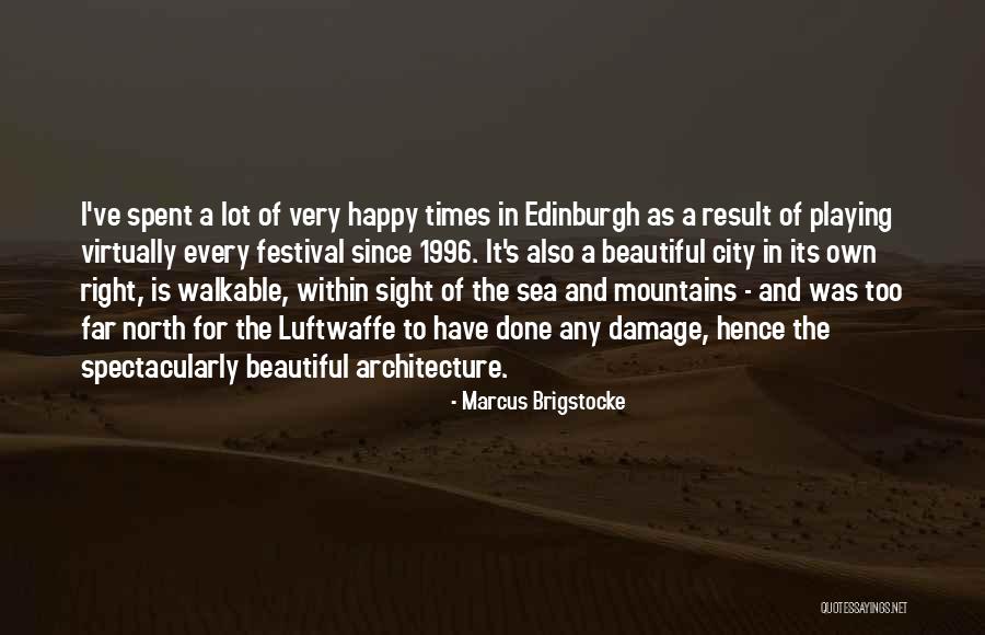 Edinburgh Architecture Quotes By Marcus Brigstocke