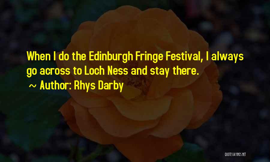 Edinburgh Fringe Quotes By Rhys Darby