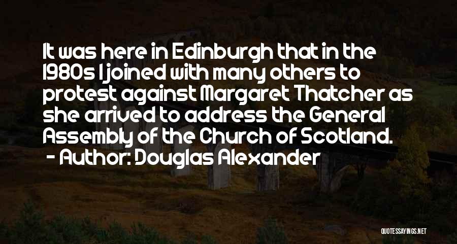 Edinburgh Scotland Quotes By Douglas Alexander