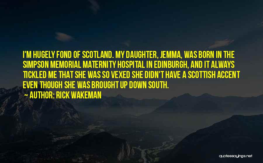 Edinburgh Scotland Quotes By Rick Wakeman