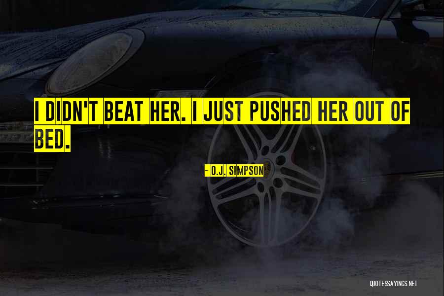 Edinei Maria Quotes By O.J. Simpson