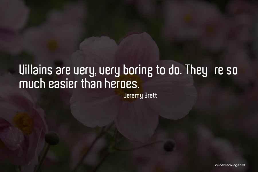 Edinei Montingelli Quotes By Jeremy Brett Edinei Montingelli Quotes By Jeremy Brett