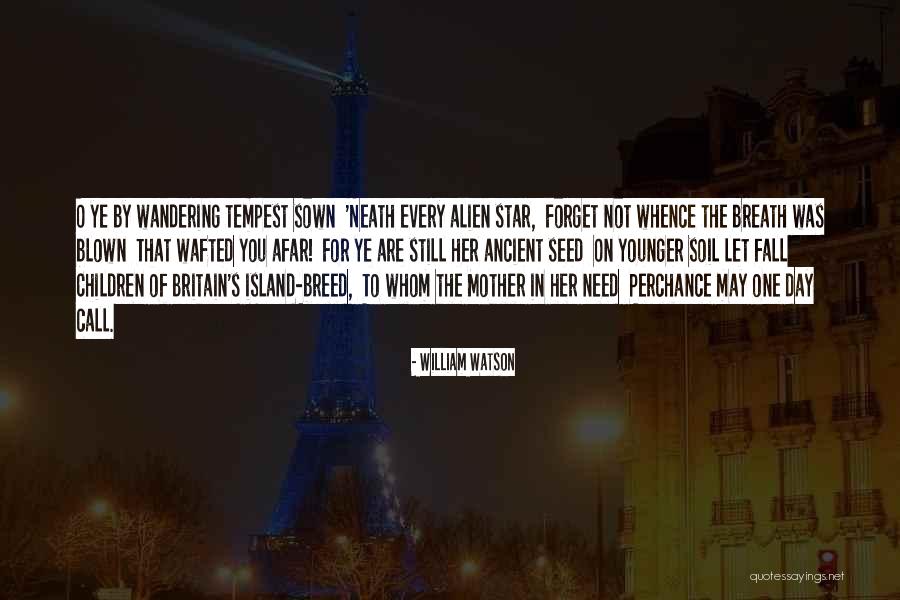 Edinei Montingelli Quotes By William Watson Edinei Montingelli Quotes By William Watson