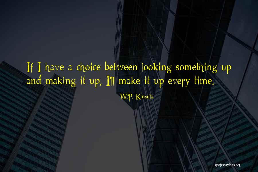 Edios Quotes By W.P. Kinsella Edios Quotes By W.P. Kinsella