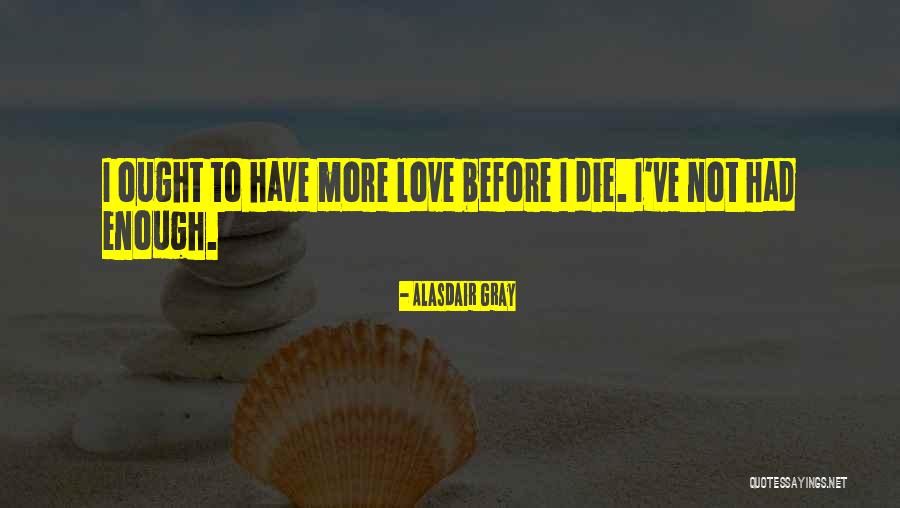 Edirne Haber Quotes By Alasdair Gray Edirne Haber Quotes By Alasdair Gray