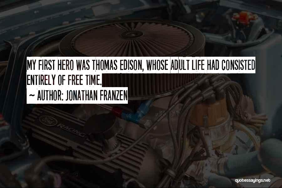 Edison Quotes By Jonathan Franzen