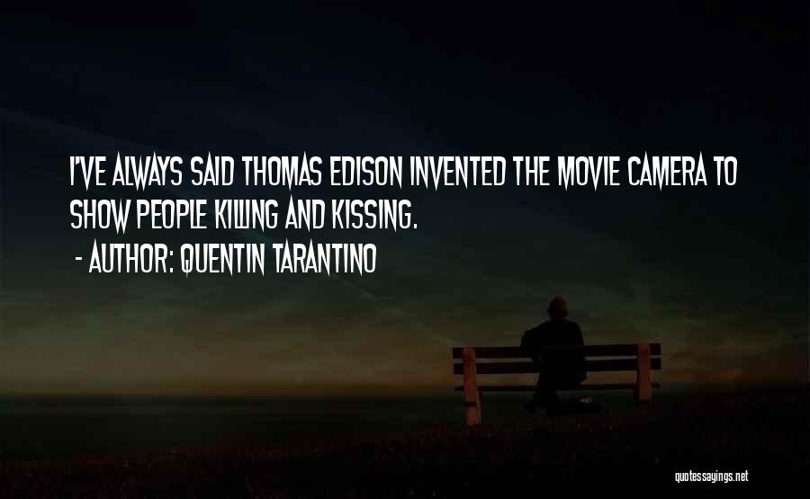 Edison Quotes By Quentin Tarantino