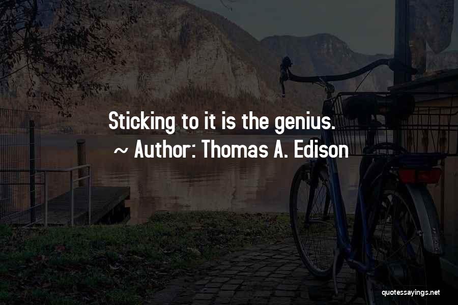 Edison Quotes By Thomas A. Edison