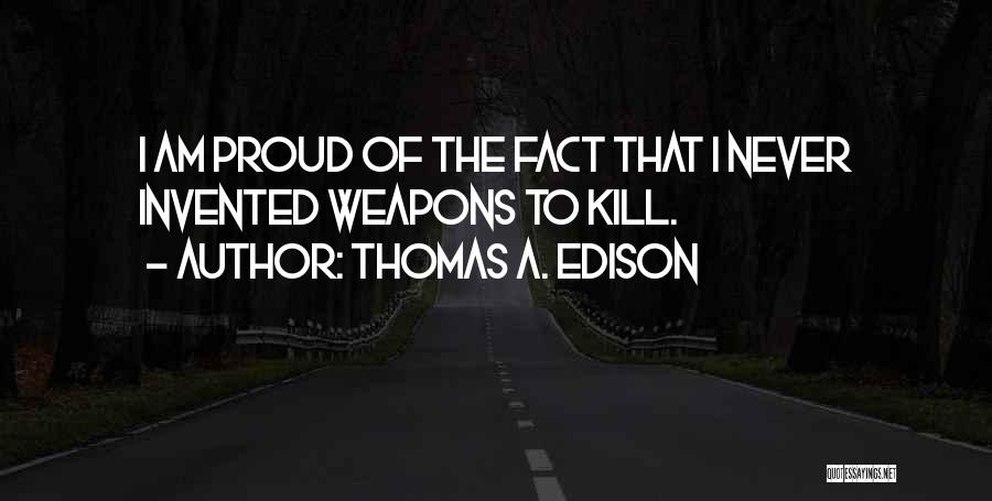 Edison Quotes By Thomas A. Edison