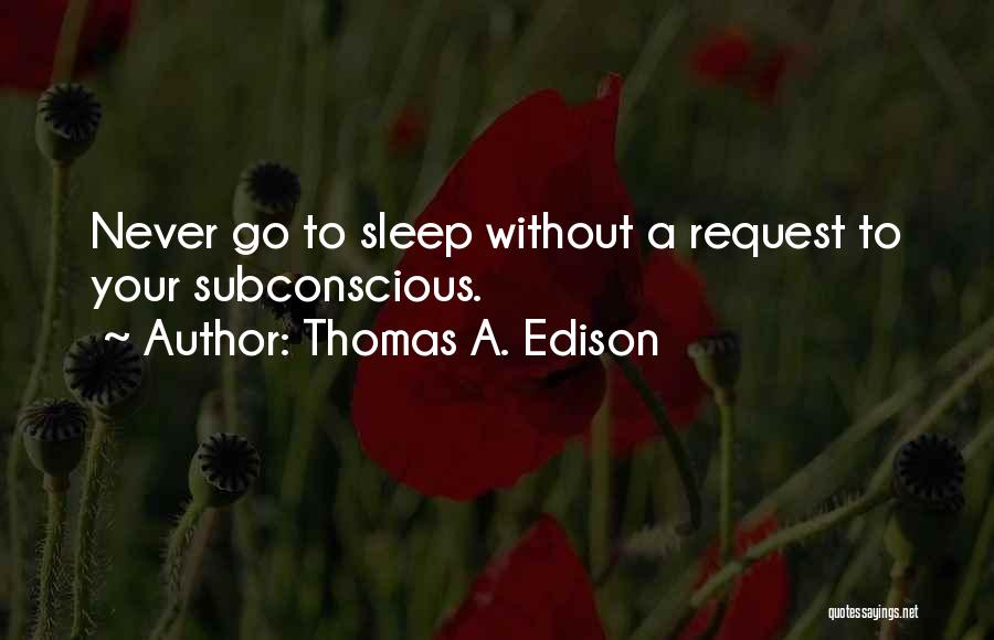 Edison Quotes By Thomas A. Edison