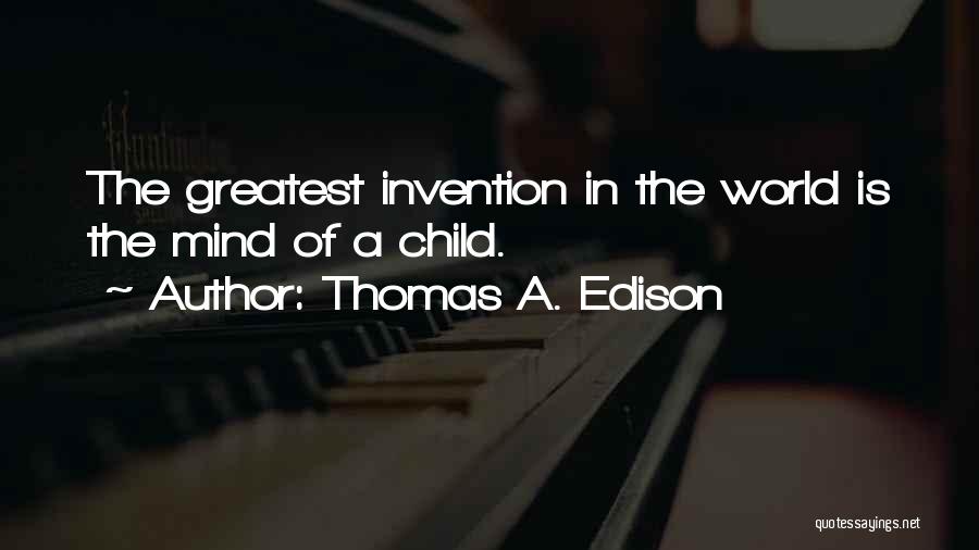 Edison Quotes By Thomas A. Edison