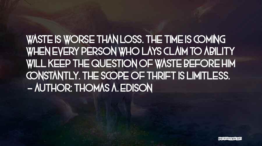 Edison Quotes By Thomas A. Edison