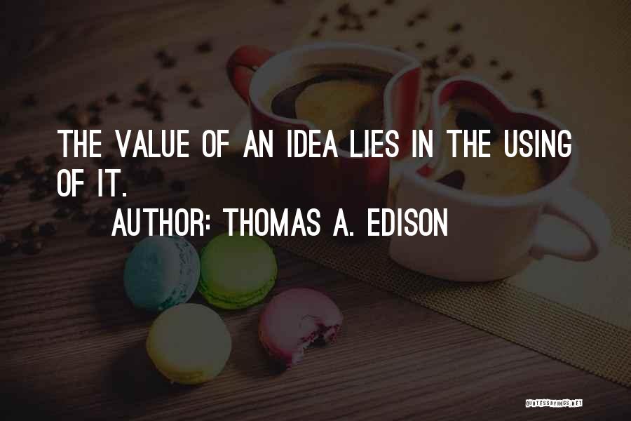 Edison Quotes By Thomas A. Edison