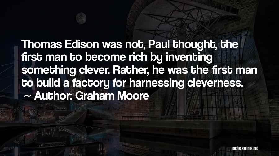 Edison Thomas Quotes By Graham Moore