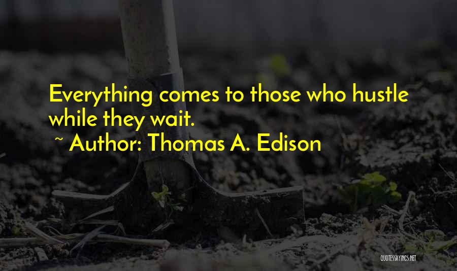 Edison Thomas Quotes By Thomas A. Edison