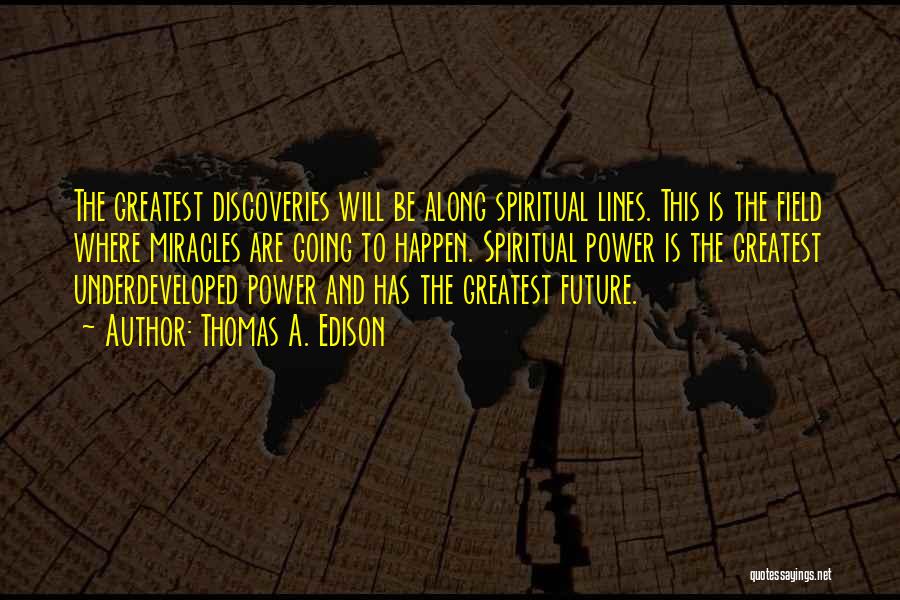 Edison Thomas Quotes By Thomas A. Edison