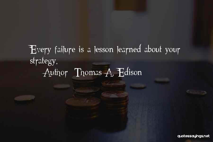 Edison Thomas Quotes By Thomas A. Edison