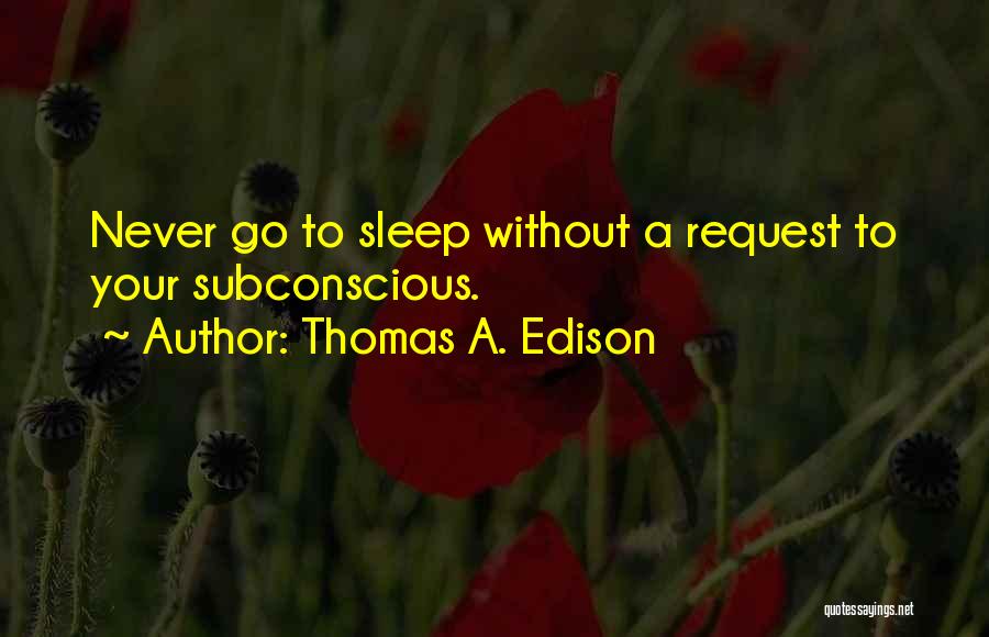 Edison Thomas Quotes By Thomas A. Edison