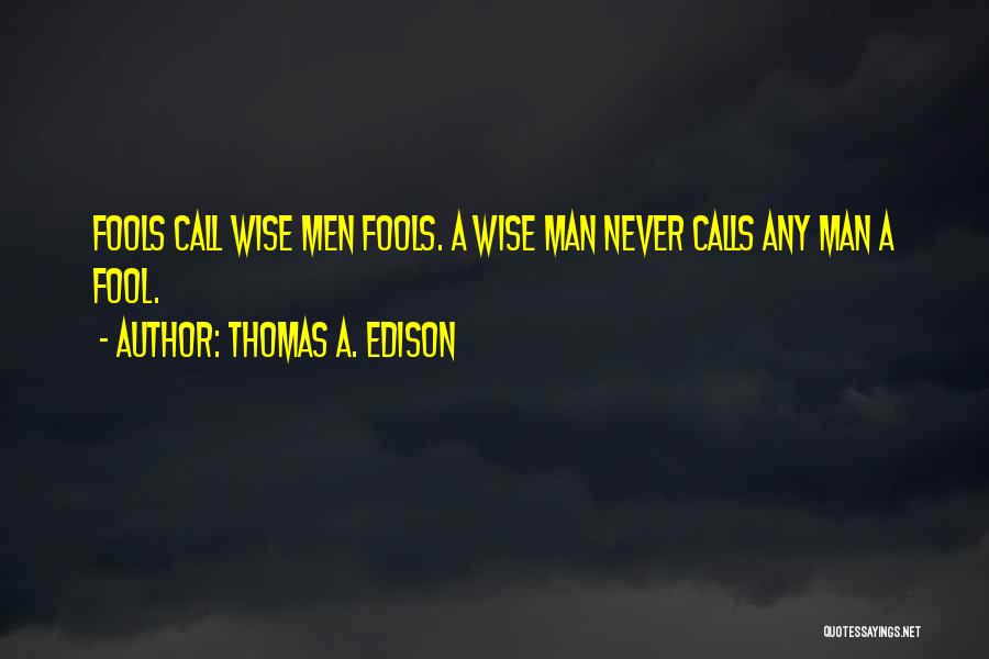 Edison Thomas Quotes By Thomas A. Edison