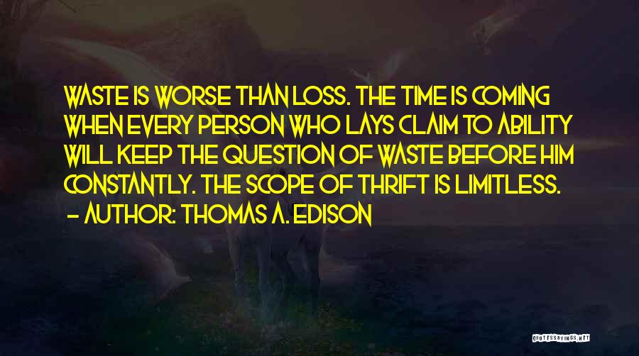 Edison Thomas Quotes By Thomas A. Edison