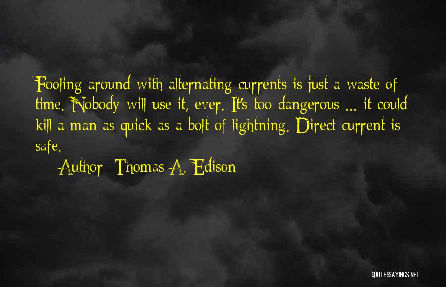 Edison Thomas Quotes By Thomas A. Edison