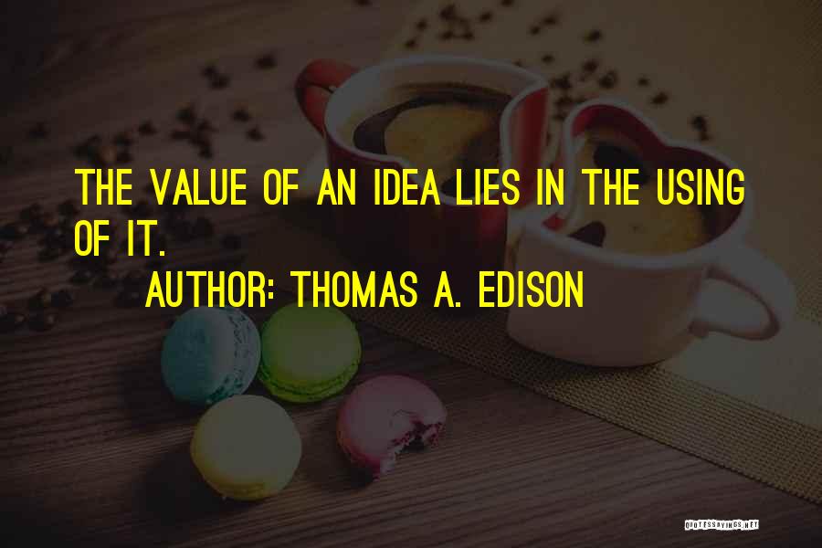 Edison Thomas Quotes By Thomas A. Edison