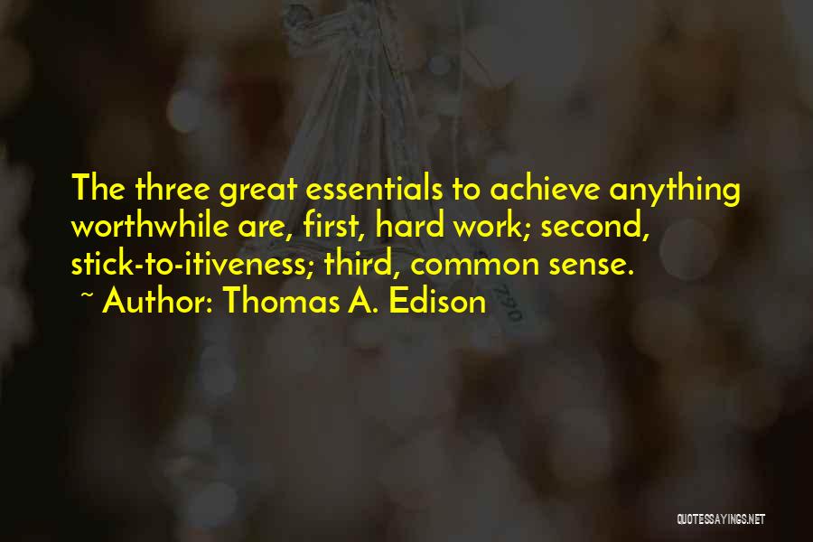 Edison Thomas Quotes By Thomas A. Edison