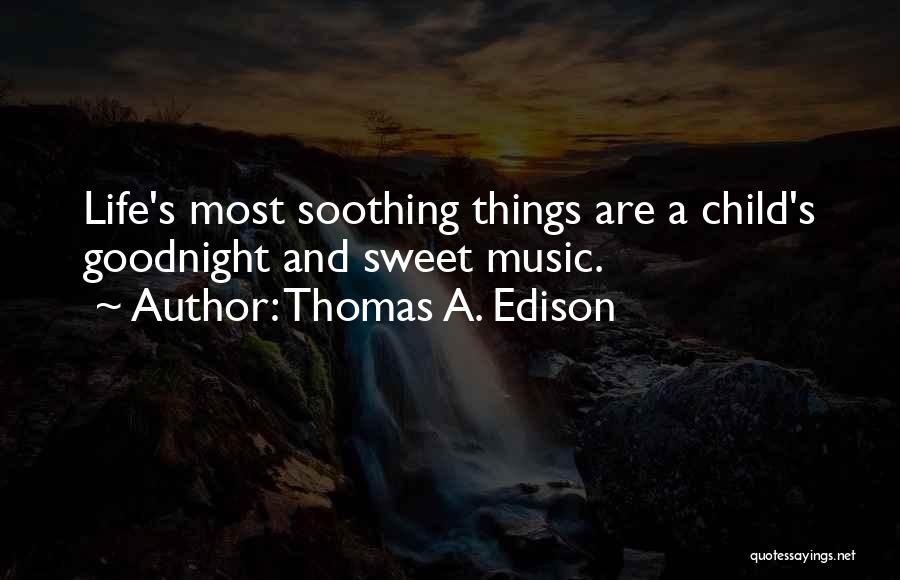 Edison Thomas Quotes By Thomas A. Edison