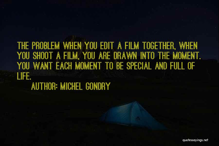 Edit Life Quotes By Michel Gondry