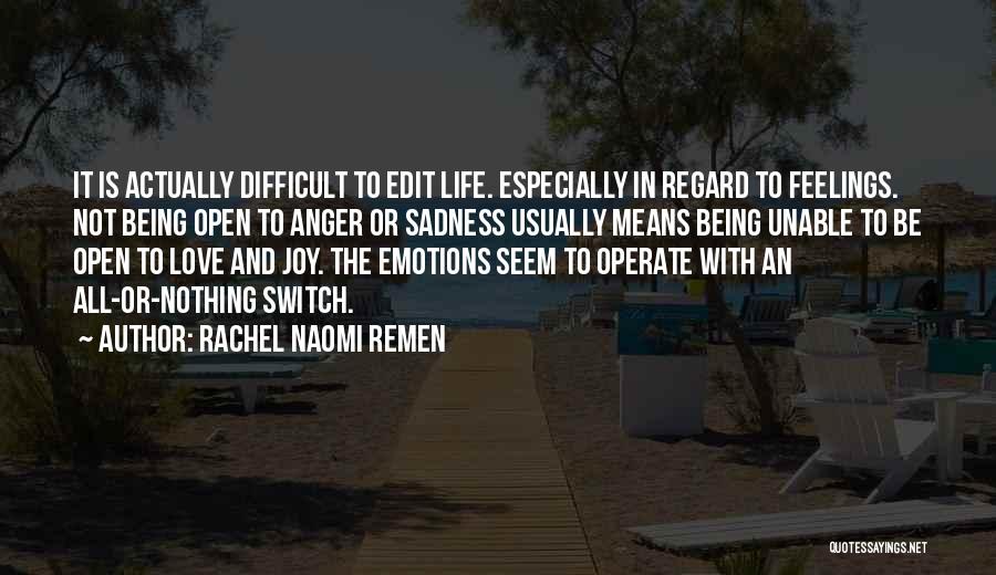 Edit Life Quotes By Rachel Naomi Remen
