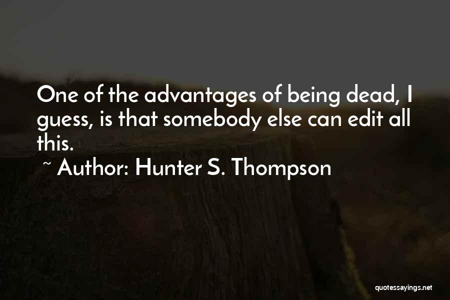 Edit Quotes By Hunter S. Thompson