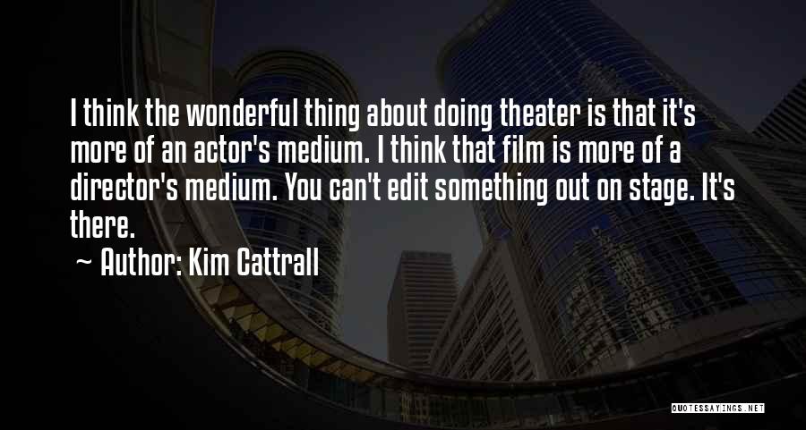 Edit Quotes By Kim Cattrall