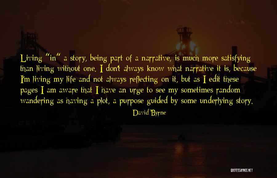 Edit Your Life Quotes By David Byrne