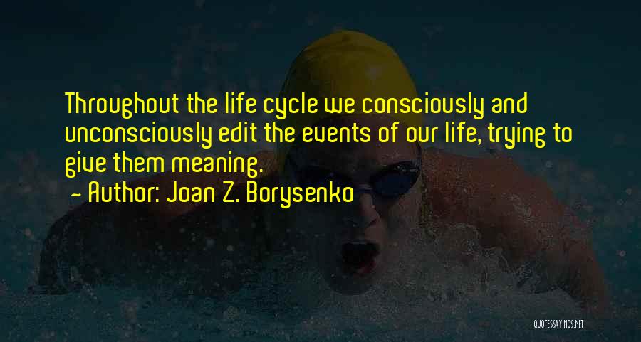 Edit Your Life Quotes By Joan Z. Borysenko