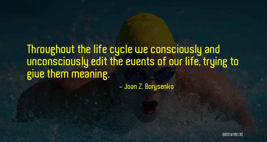 Edit Your Life Quotes By Joan Z. Borysenko