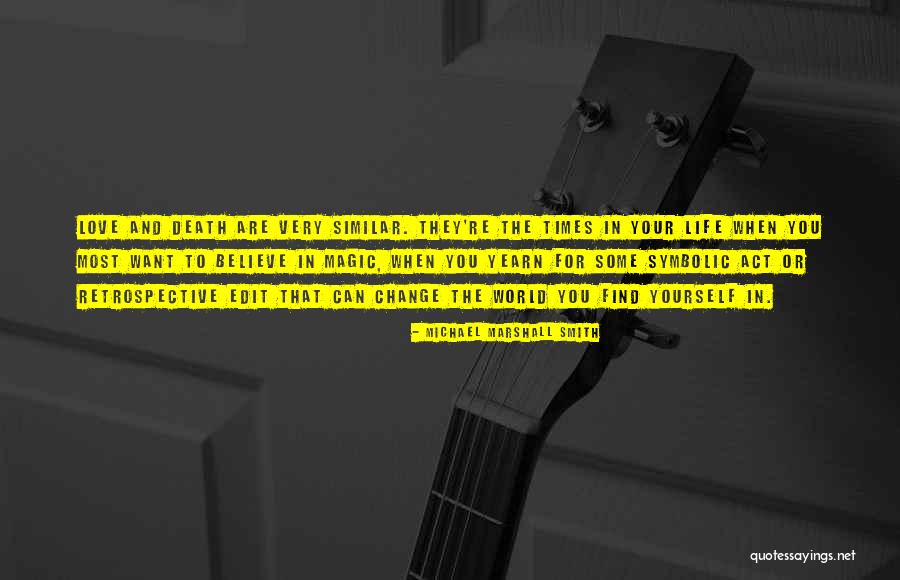 Edit Your Life Quotes By Michael Marshall Smith Edit Your Life Quotes By Michael Marshall Smith