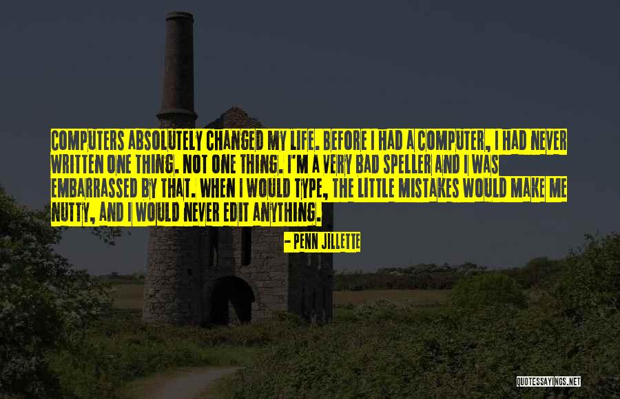 Edit Your Life Quotes By Penn Jillette