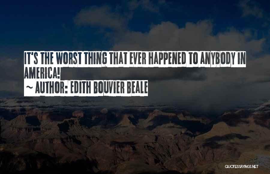 Edith Bouvier Beale Quotes 1845327