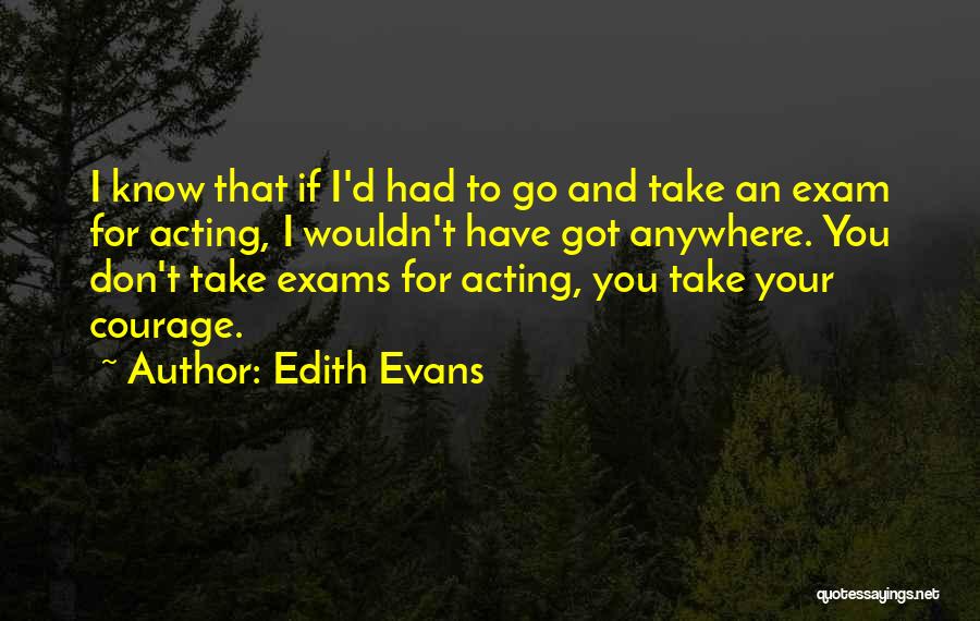 Edith Evans Quotes 1567170