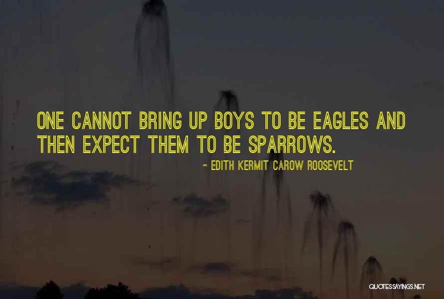Edith Kermit Carow Roosevelt Quotes 1510375