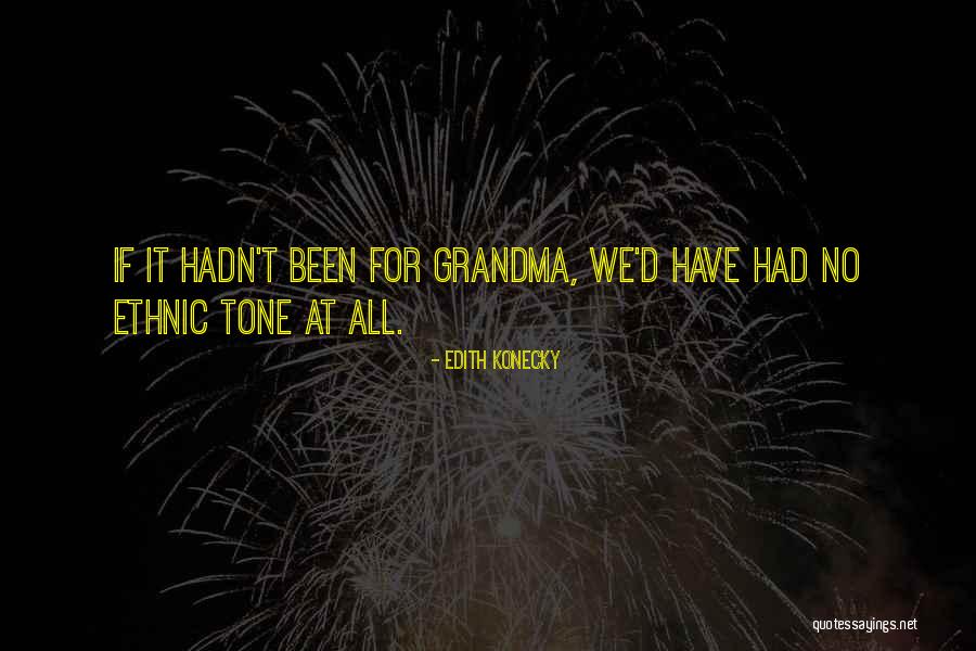 Edith Konecky Quotes 149002 Edith Konecky Quotes 149002